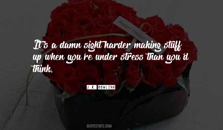Harder Than You Think Quotes #793541