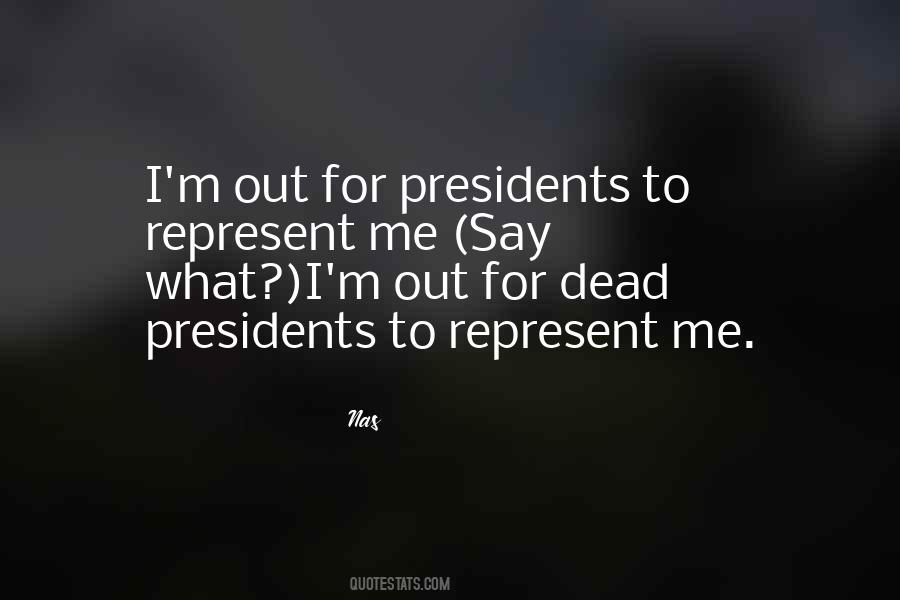 Dead President Quotes #659946