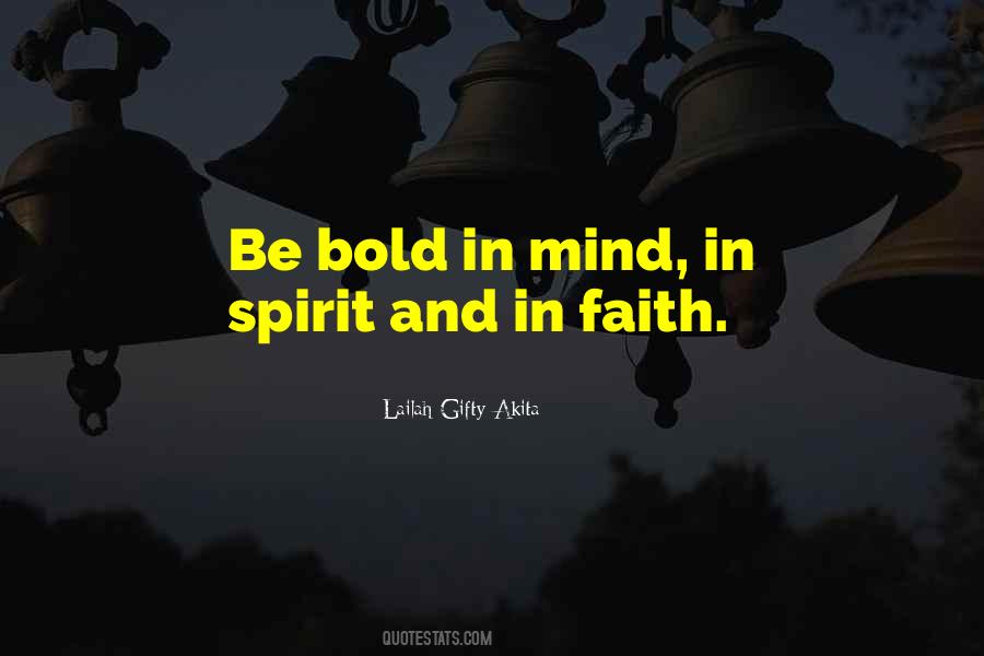 Bold And Fearless Quotes #1660919