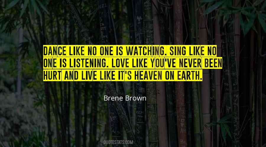 Dance As If No One Is Watching Quotes #255812