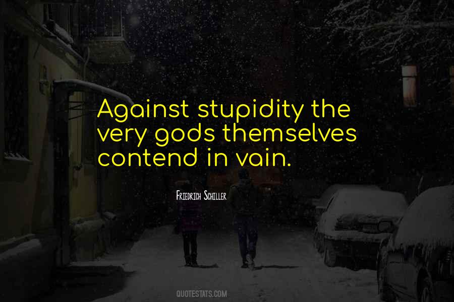 Against Stupidity The Gods Themselves Quotes #385156