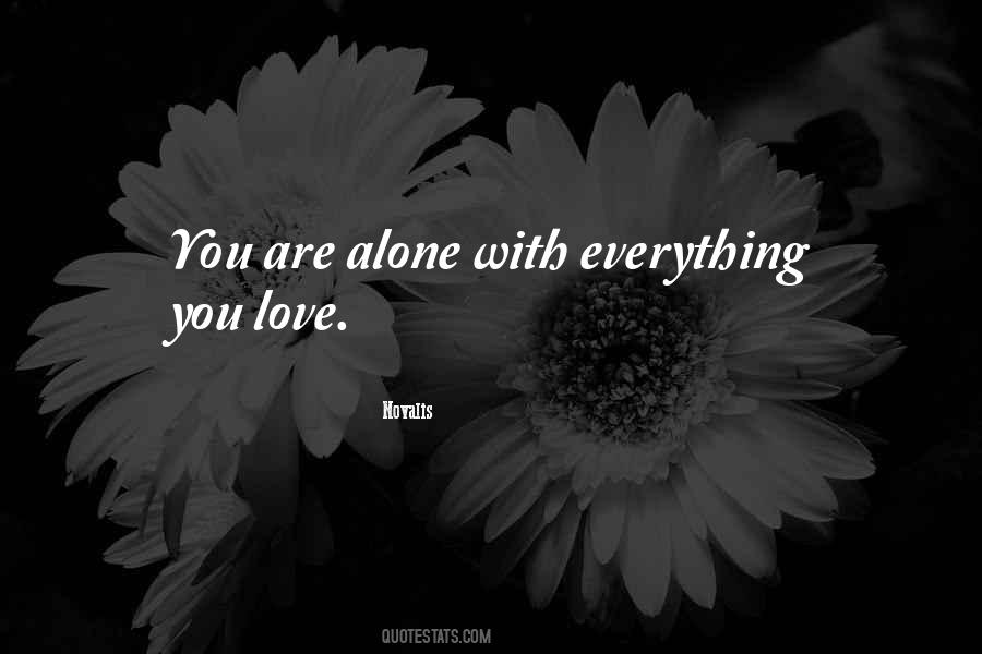 Everything With Love Quotes #160405