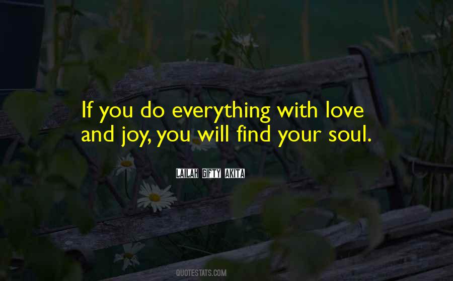 Everything With Love Quotes #352098