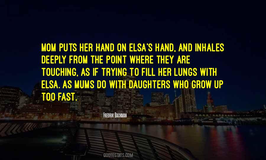 When Daughters Grow Up Quotes #1478758