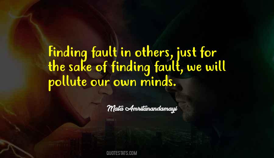 Finding Others Fault Quotes #1406399