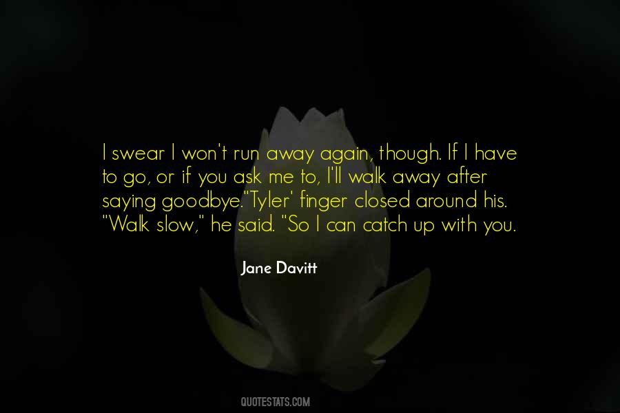 She Said Goodbye Quotes #1806861