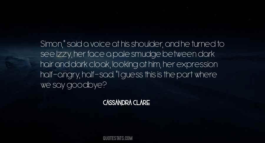 She Said Goodbye Quotes #204038