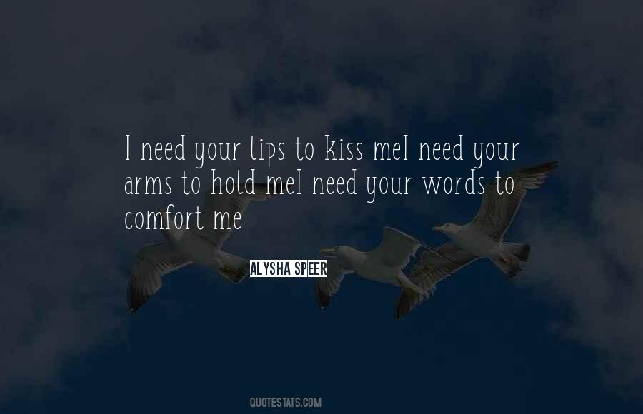 To Kiss Your Lips Quotes #1561194