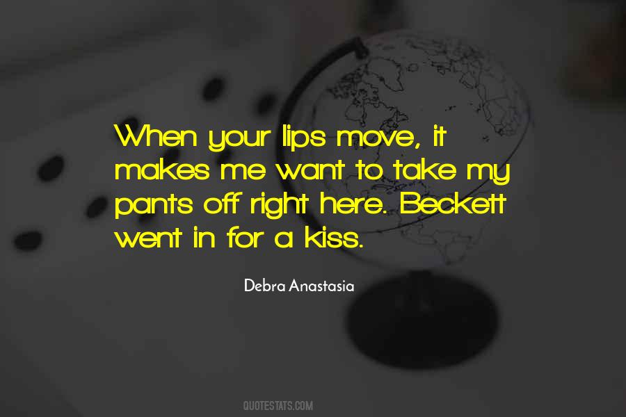 To Kiss Your Lips Quotes #663599