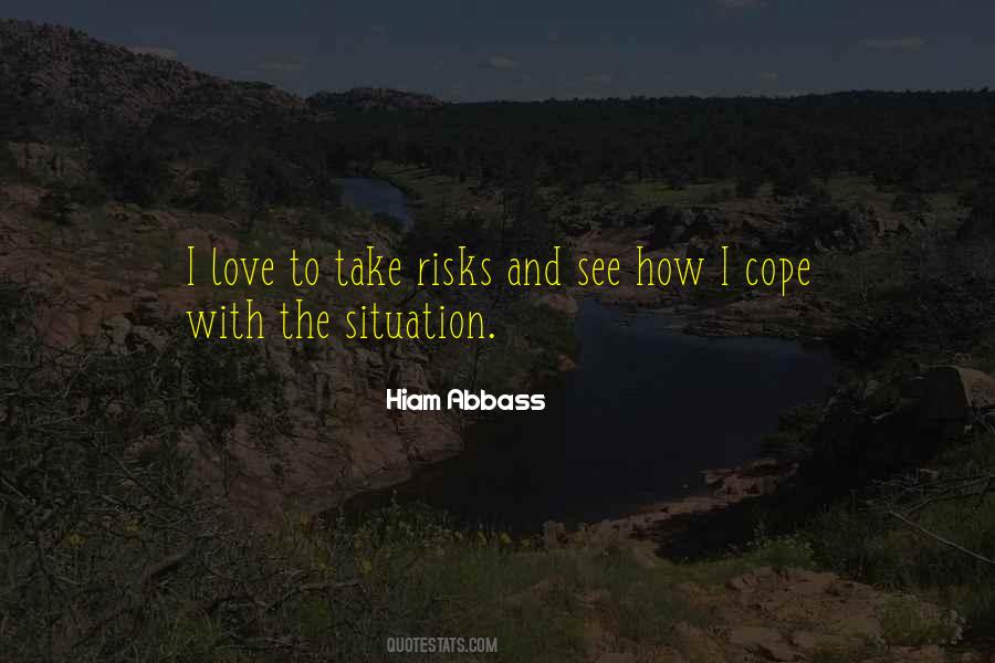 Situation And Love Quotes #1294451
