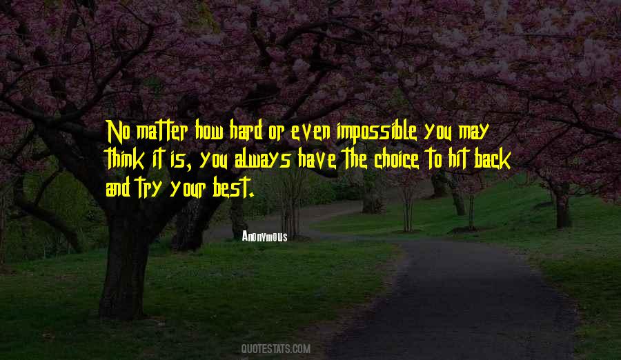 No Matter How Hard It Is Quotes #1164203