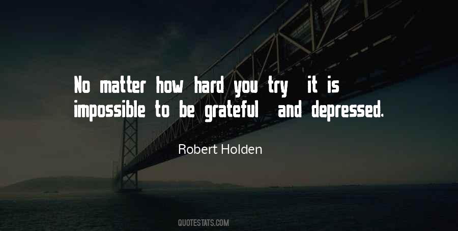 No Matter How Hard It Is Quotes #529812