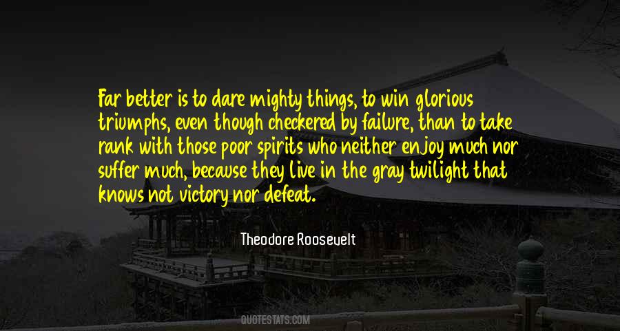 To Live Is To Suffer Quotes #1432483