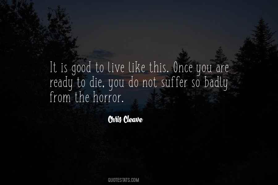 To Live Is To Suffer Quotes #799350