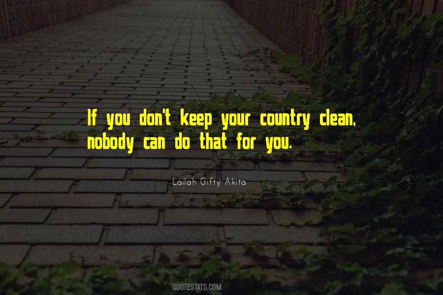 Keep Your Country Clean Quotes #835662