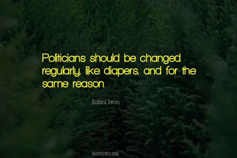All Politicians Are The Same Quotes #604191