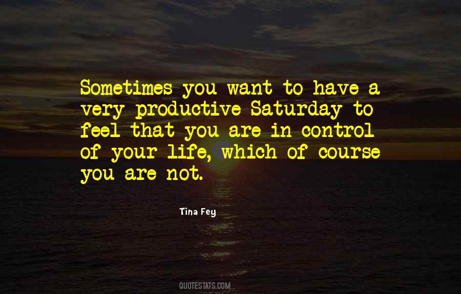 Saturday Life Quotes #374590