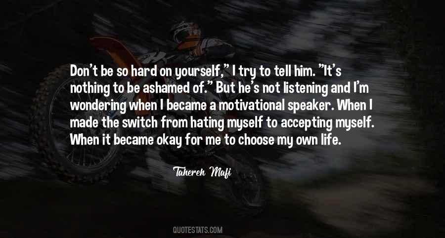 Ashamed Of Yourself Quotes #1104089