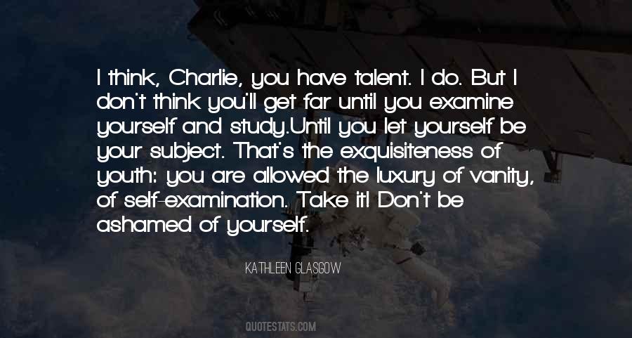 Ashamed Of Yourself Quotes #1675459