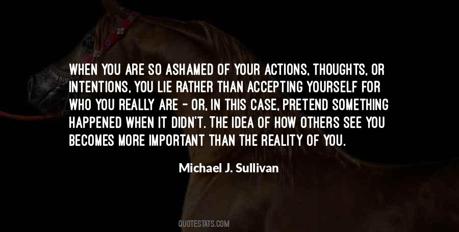 Ashamed Of Yourself Quotes #427871