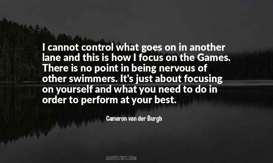 Focus On Your Own Lane Quotes #1427968