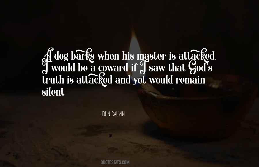 The Dog Barks Quotes #1006561