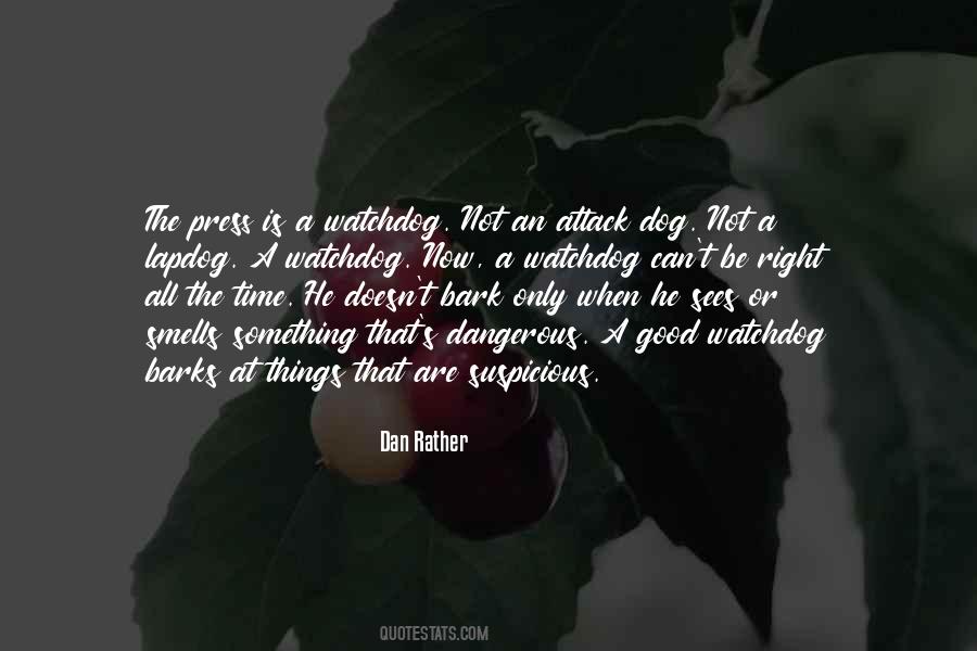 The Dog Barks Quotes #202497