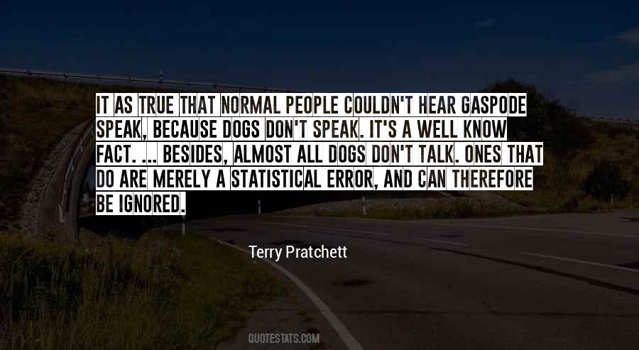 Dogs Do Speak Quotes #1637817