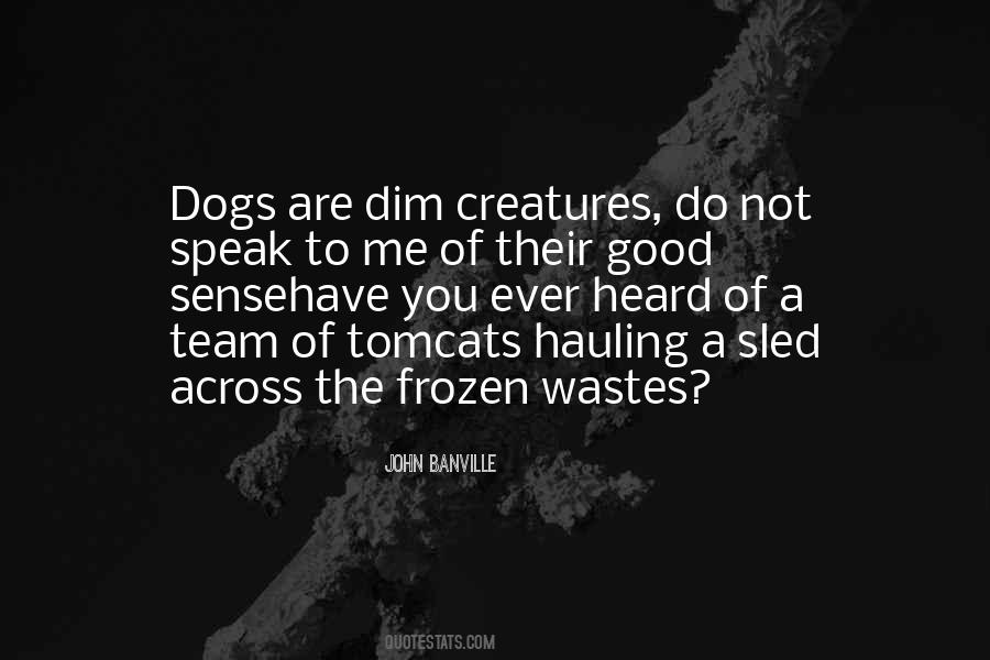 Dogs Do Speak Quotes #1805885