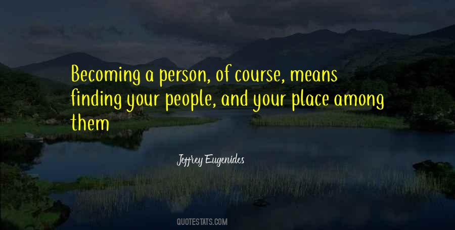 Finding Your Place Quotes #1667371