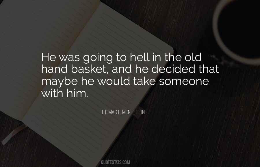 Hell With Him Quotes #1242286