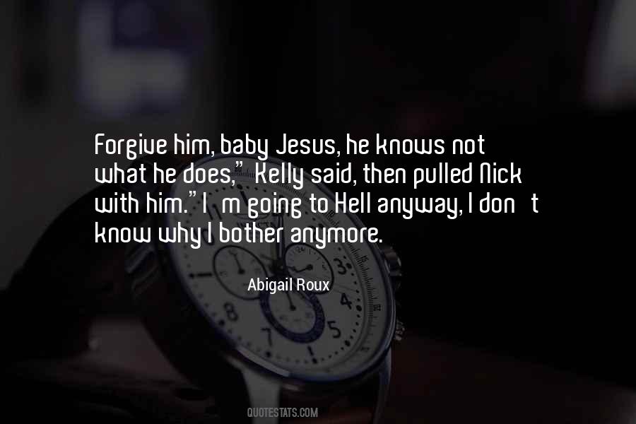 Hell With Him Quotes #1844610