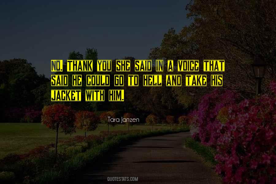 Hell With Him Quotes #384461