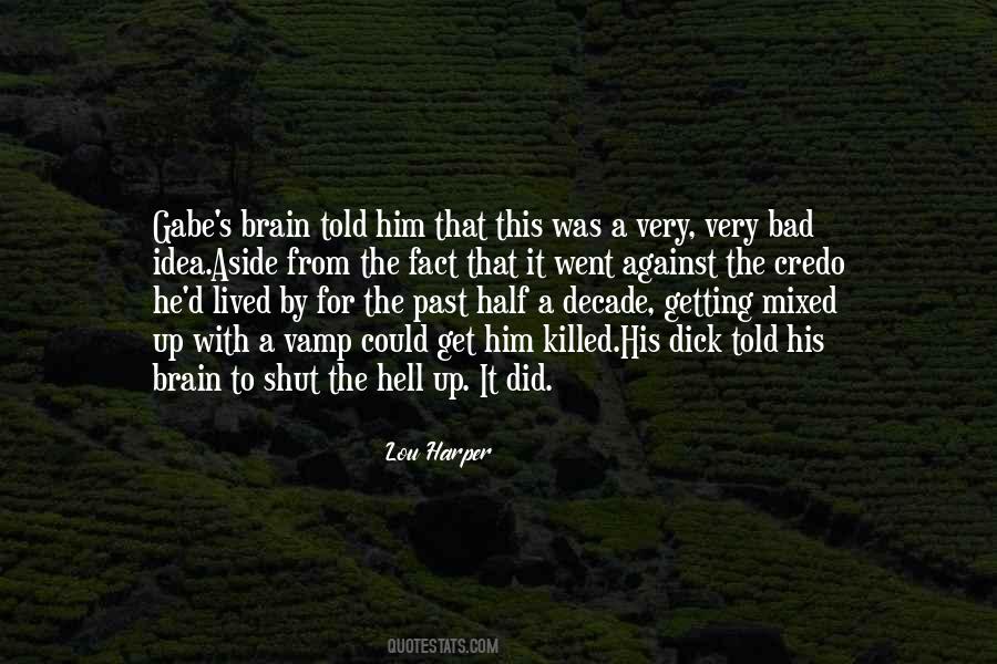 Hell With Him Quotes #465500