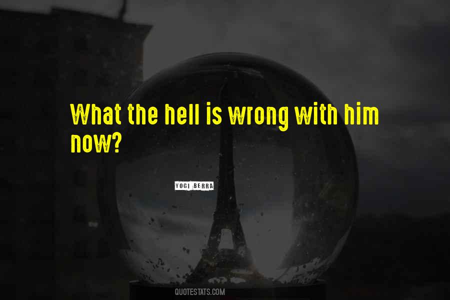 Hell With Him Quotes #871393