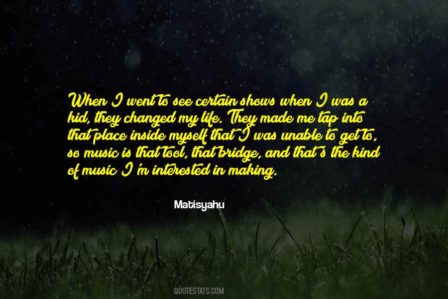 They Changed Me Quotes #1030719