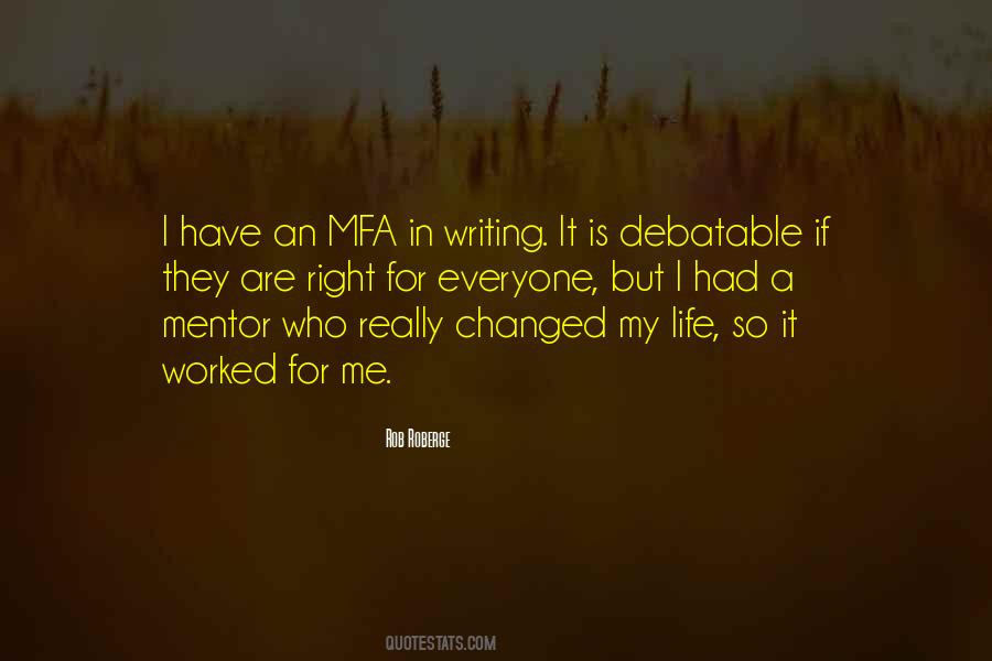 They Changed Me Quotes #1277597