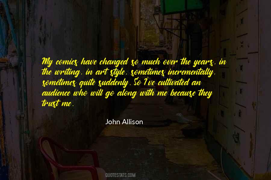 They Changed Me Quotes #651537
