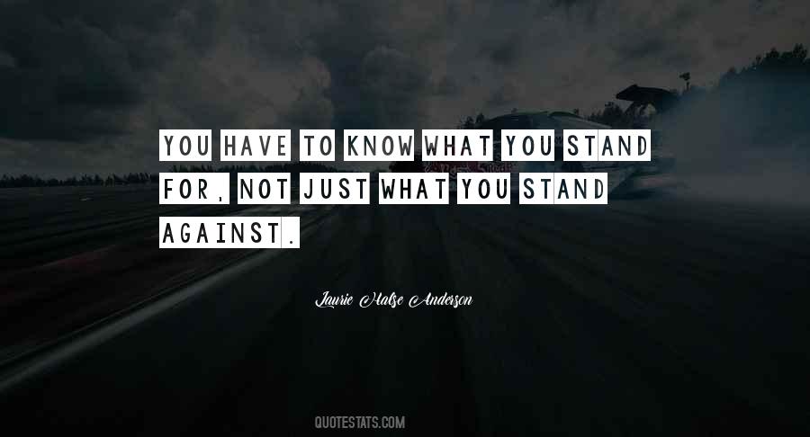 Know What You Stand For Quotes #164869