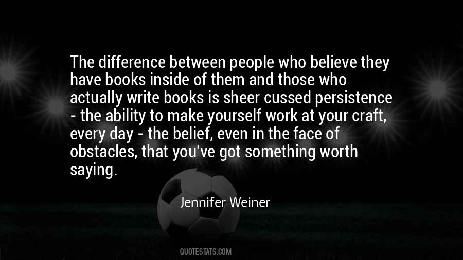 Believe In Yourself Work Quotes #1593136