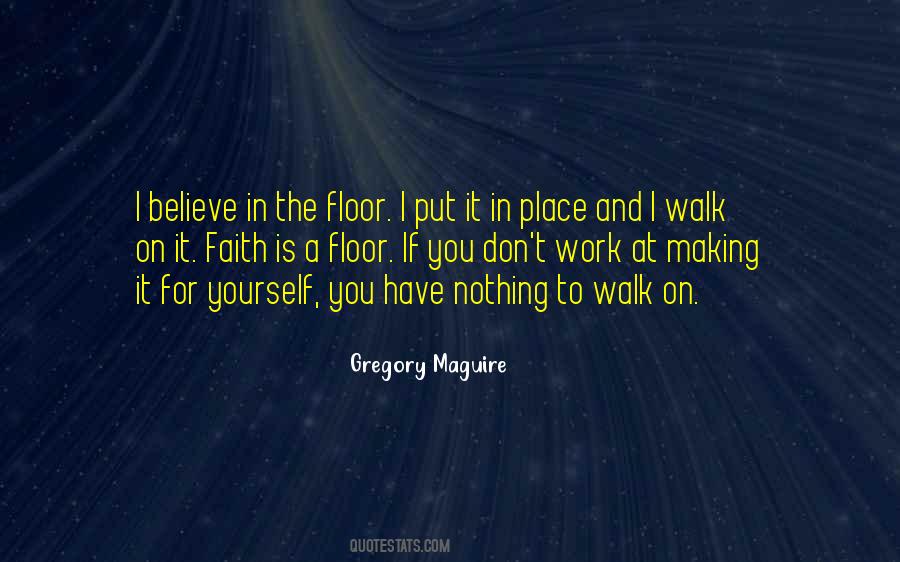 Believe In Yourself Work Quotes #1799347