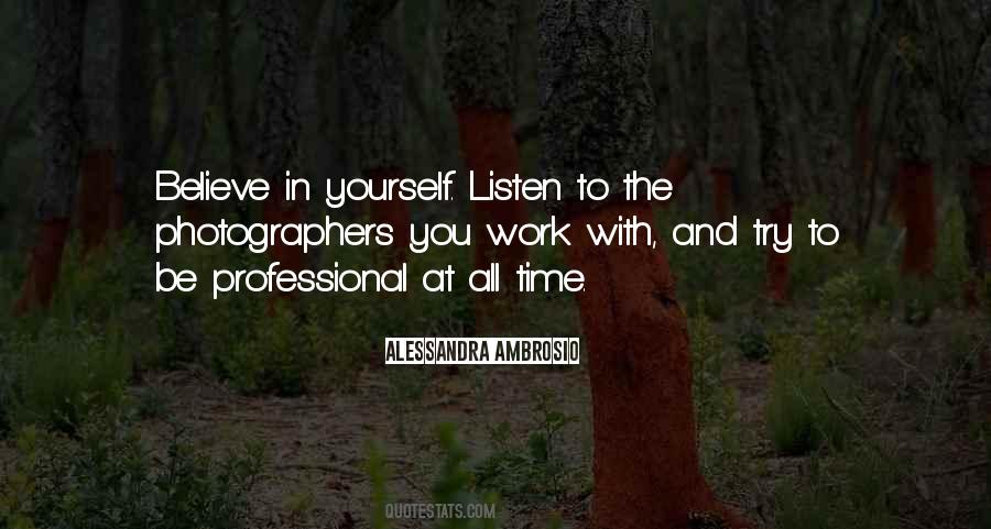 Believe In Yourself Work Quotes #670836