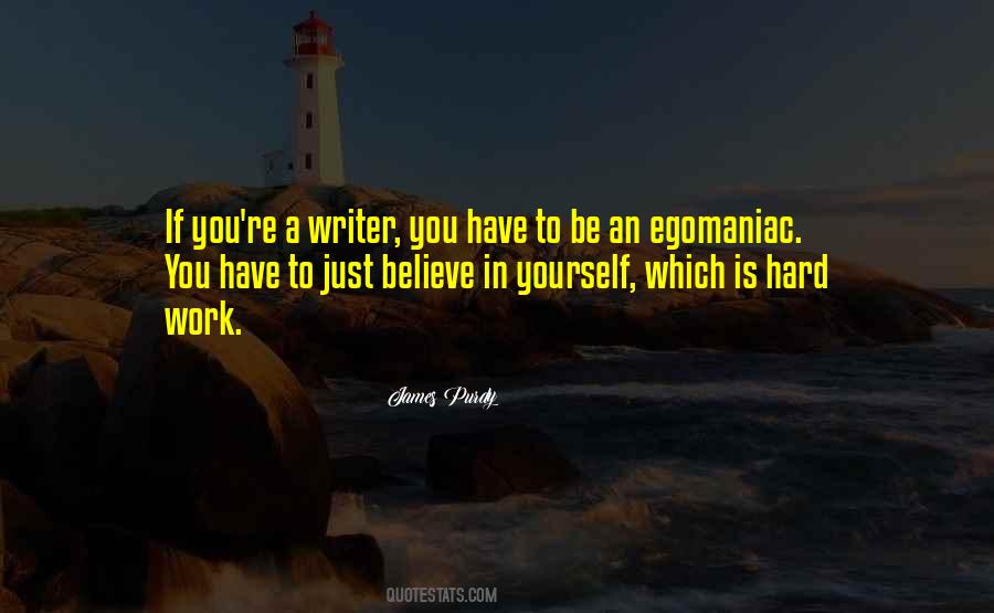 Believe In Yourself Work Quotes #745623
