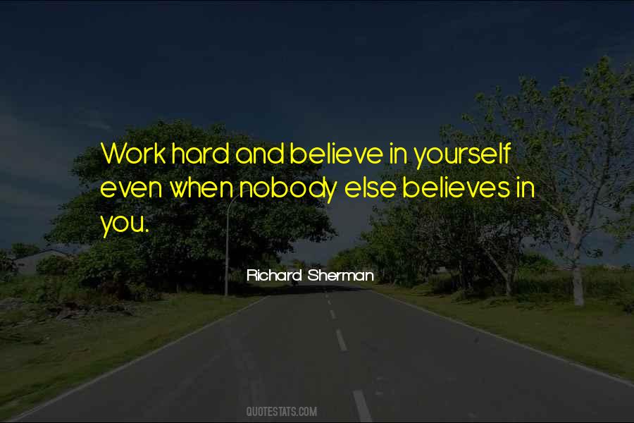 Believe In Yourself Work Quotes #898001