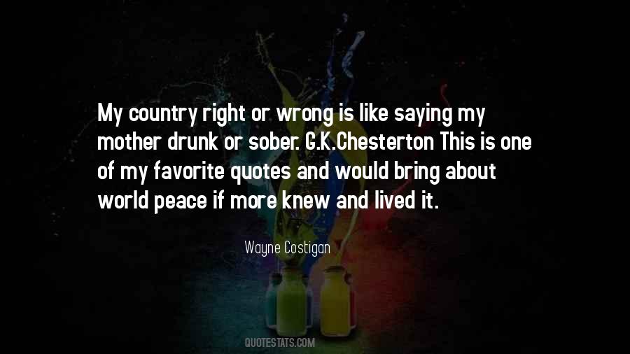 My Country Right Or Wrong Quotes #347404