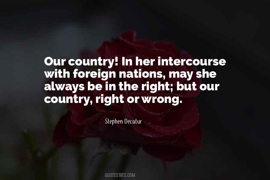 My Country Right Or Wrong Quotes #87002
