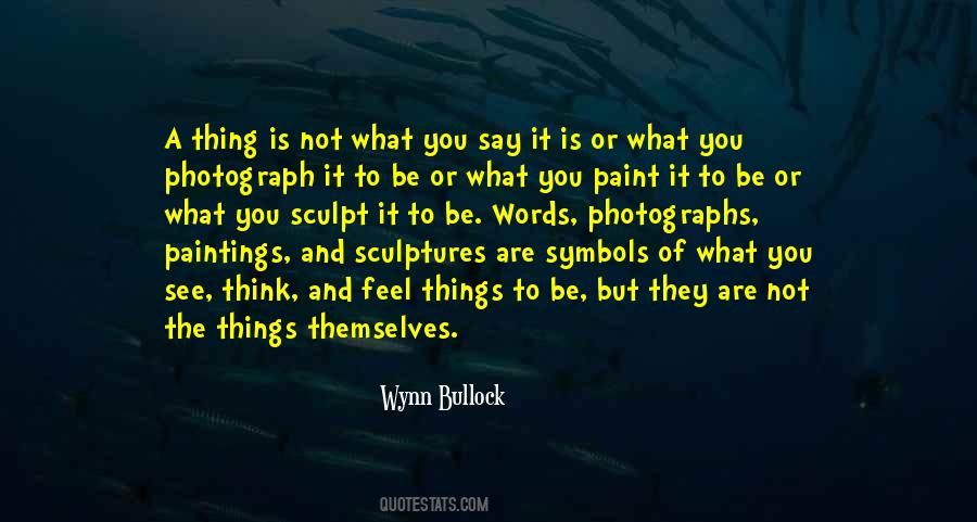 It Is Not What You Say Quotes #584041