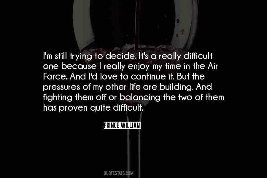 Quotes About A Difficult Life #1347389