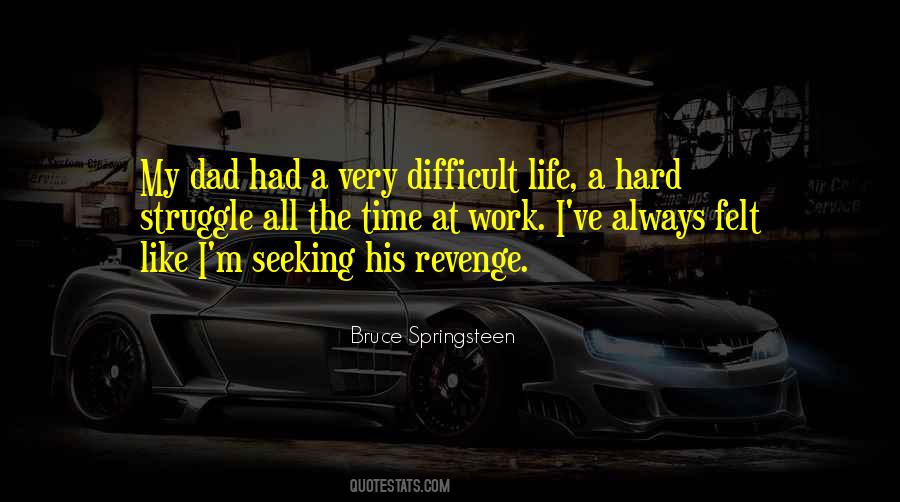 Quotes About A Difficult Life #795816