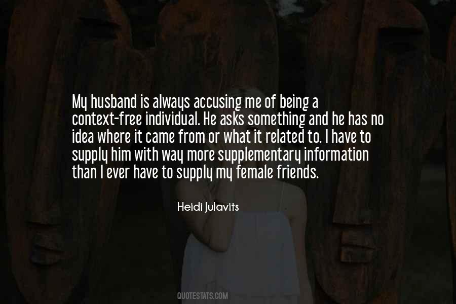 Being With My Friends Quotes #1399023
